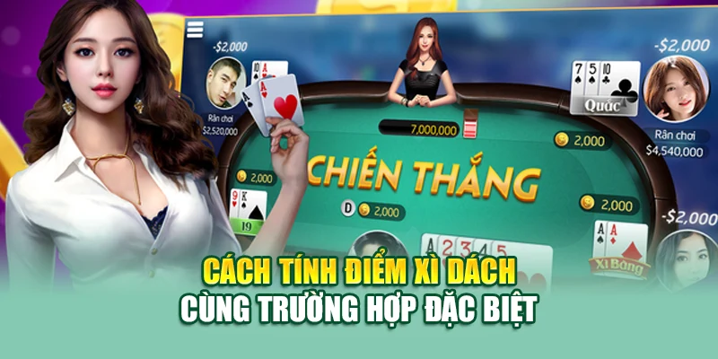 Cách Tính Điểm Xì Dách – Chủ Động Điều Chỉnh Vốn Hợp Lý 3 Cách tính điểm xì dách cùng trường hợp đặc biệt