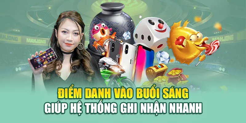 Điểm Danh Hàng Tuần Tại 79king – Tích Điểm Đổi Quà 3 Điểm danh vào buổi sáng giúp hệ thống ghi nhận nhanh