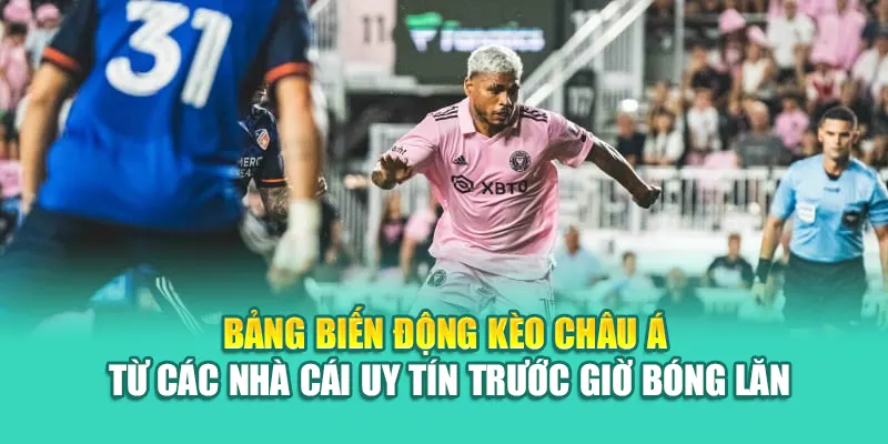 Soi Kèo Bóng Đá Toronto FC II Vs Inter Miami CF II Từ 79kingvn.xyz 2 Bảng biến động kèo châu Á từ các nhà cái uy tín trước giờ bóng lăn