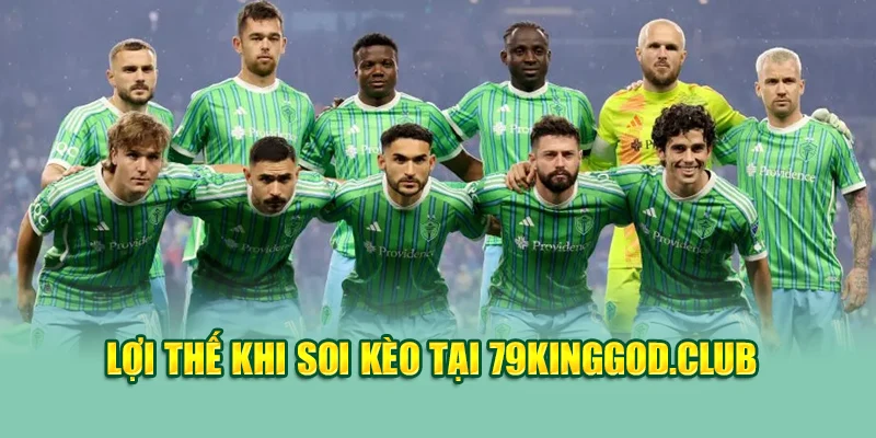 Soi Kèo Bóng Đá Botafogo Vs Seattle Sounders Cùng 79king 3 Lợi thế khi soi kèo tại 79kingvn.xyz
